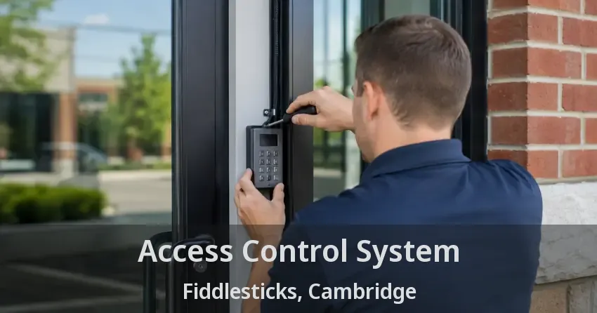 Access Control System Fiddlesticks, Cambridge - ON