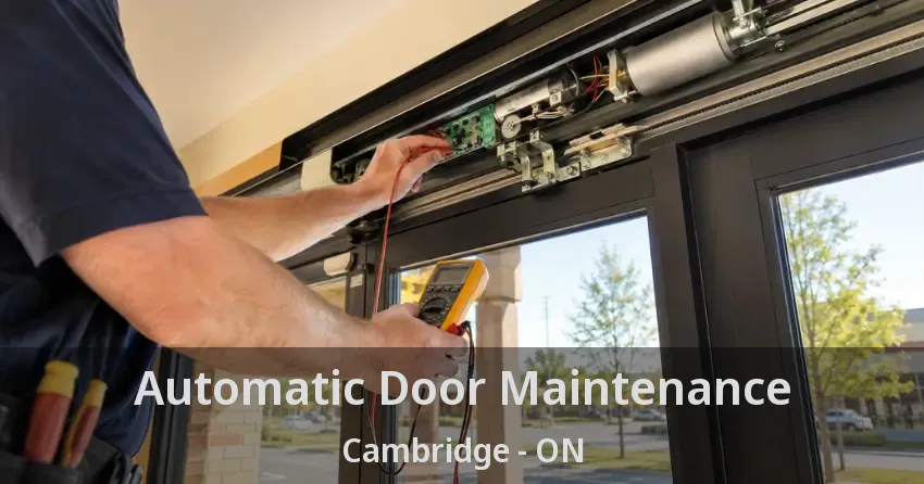 Automatic Door Maintenance Cambridge - ON