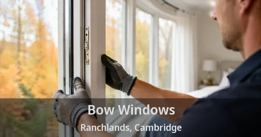 Bow Windows Ranchlands, Cambridge - ON