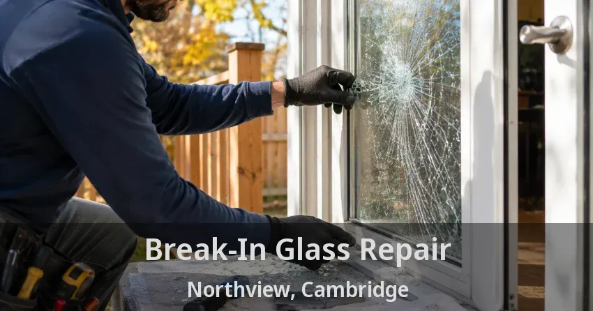 Break-In Glass Repair Northview, Cambridge - ON