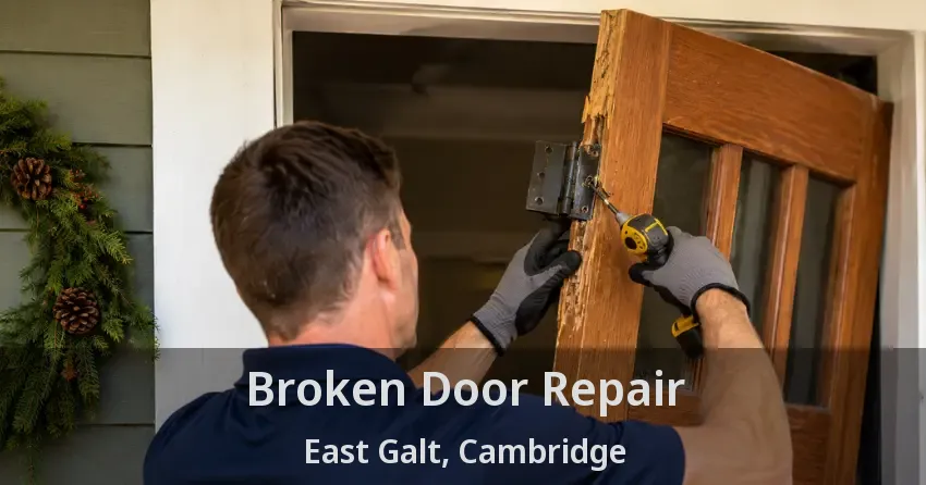 Broken Door Repair East Galt, Cambridge - ON