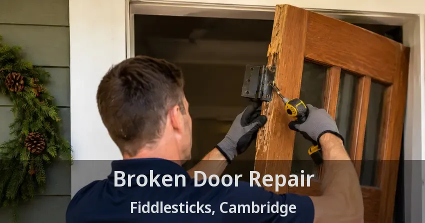 Broken Door Repair Fiddlesticks, Cambridge - ON