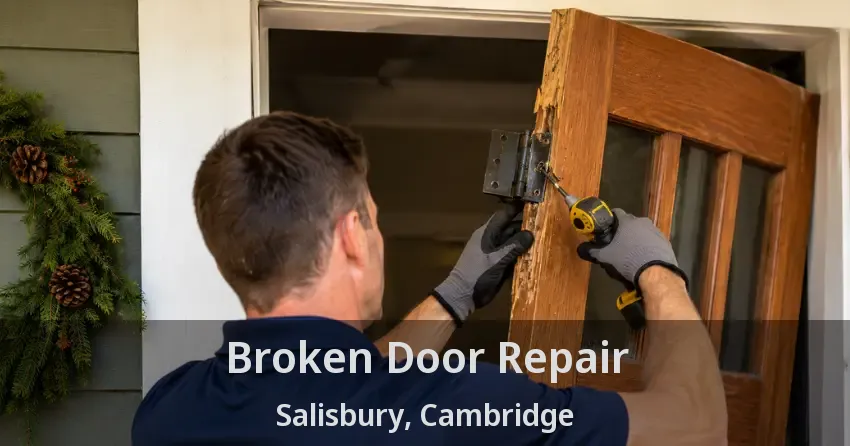 Broken Door Repair Salisbury, Cambridge - ON