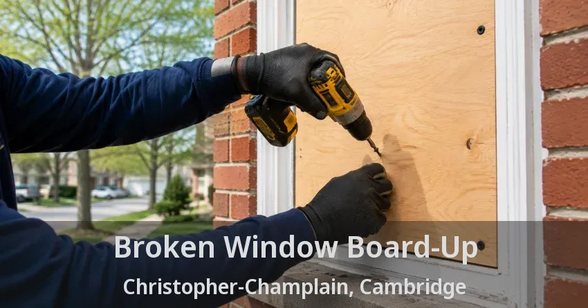 Broken Window Board-Up Christopher-Champlain, Cambridge - ON