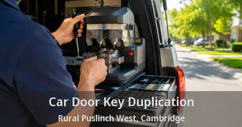Car Door Key Duplication Rural Puslinch West, Cambridge - ON
