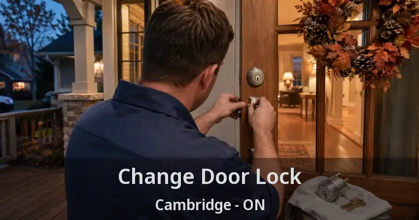 Change Door Lock Cambridge - ON