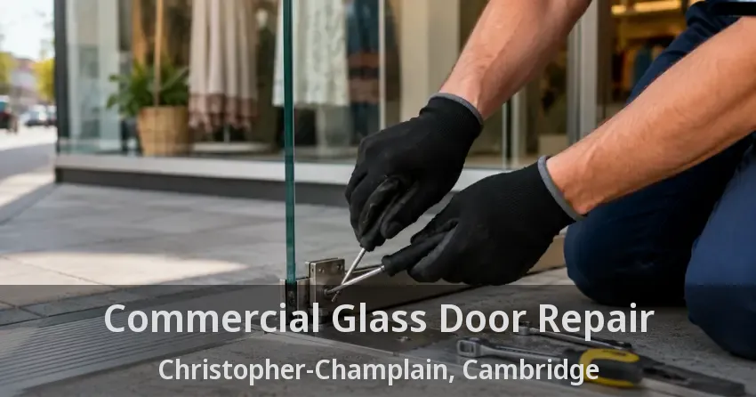 Commercial Glass Door Repair Christopher-Champlain, Cambridge - ON