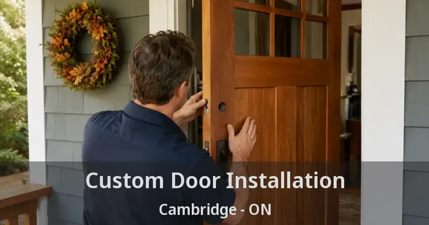 Custom Door Installation Cambridge - ON