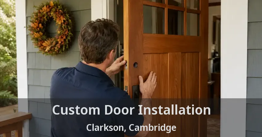 Custom Door Installation Clarkson, Cambridge - ON