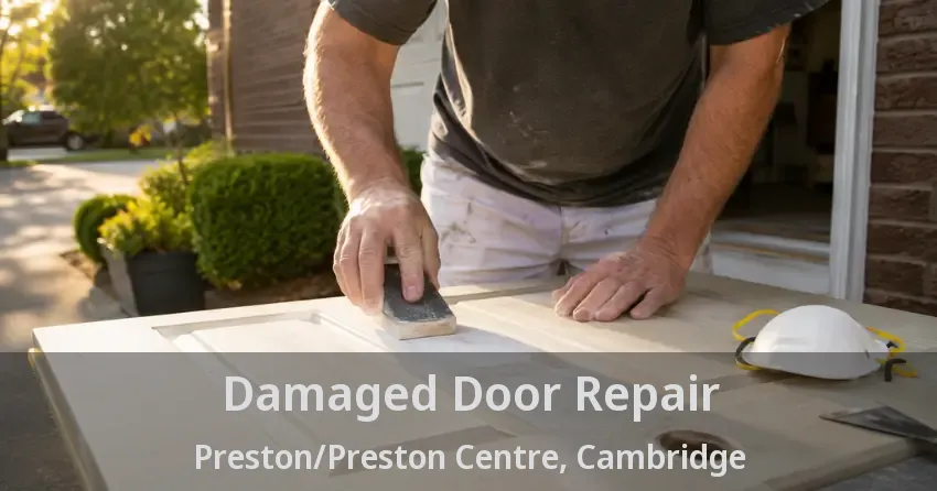 Damaged Door Repair Preston/Preston Centre, Cambridge - ON