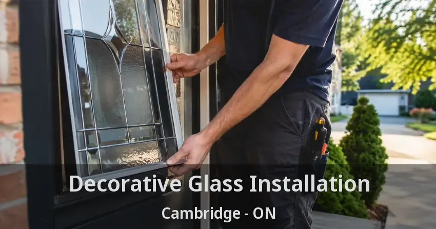 Decorative Glass Installation Cambridge - ON