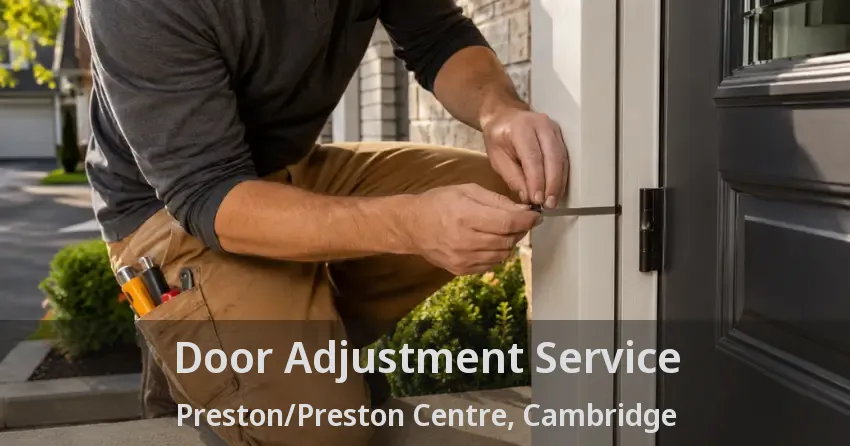 Door Adjustment Service Preston/Preston Centre, Cambridge - ON