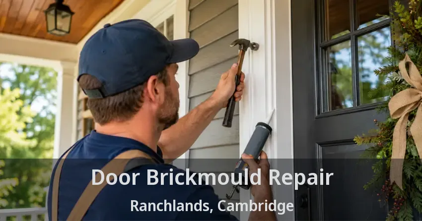 Door Brickmould Repair Ranchlands, Cambridge - ON