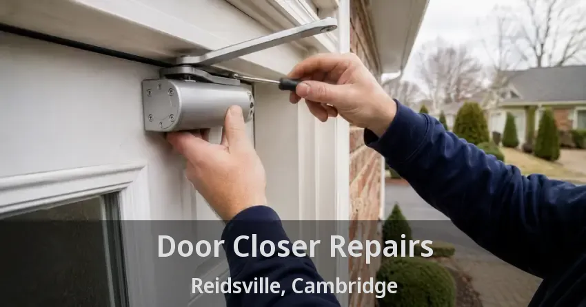 Door Closer Repairs Reidsville, Cambridge - ON