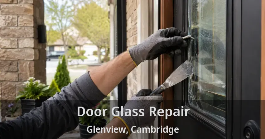 Door Glass Repair Glenview, Cambridge - ON