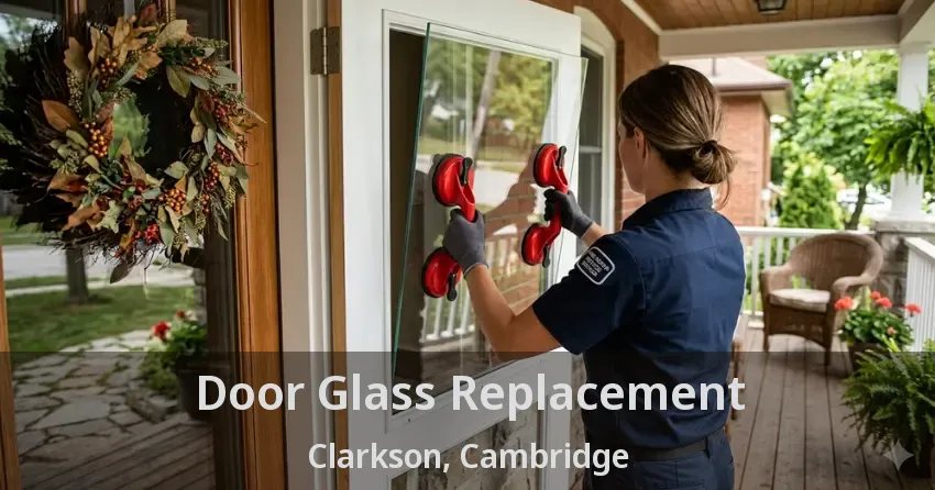 Door Glass Replacement Clarkson, Cambridge - ON
