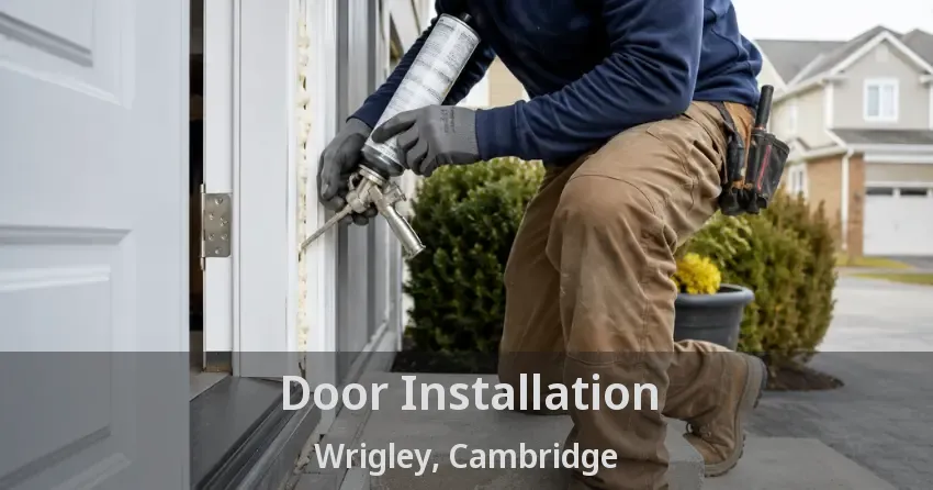 Door Installation Wrigley, Cambridge - ON