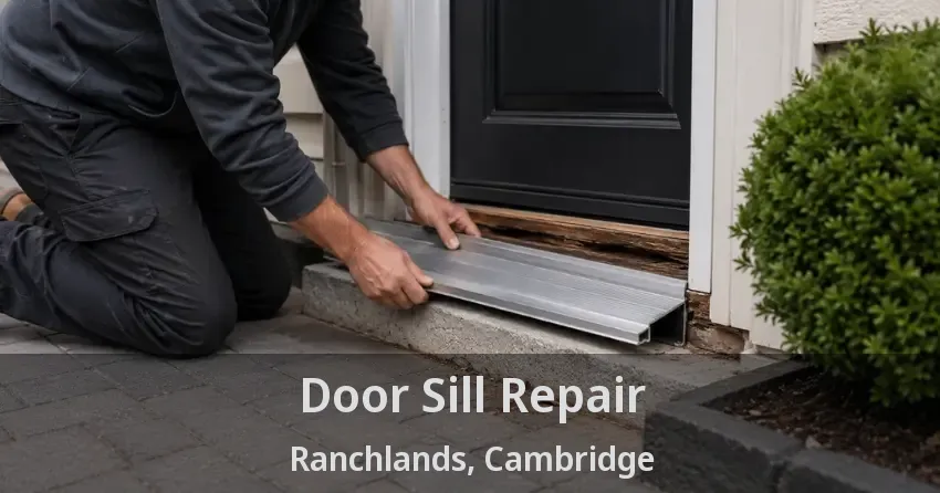 Door Sill Repair Ranchlands, Cambridge - ON