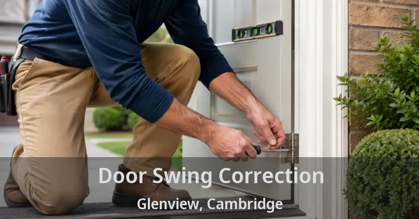 Door Swing Correction Glenview, Cambridge - ON