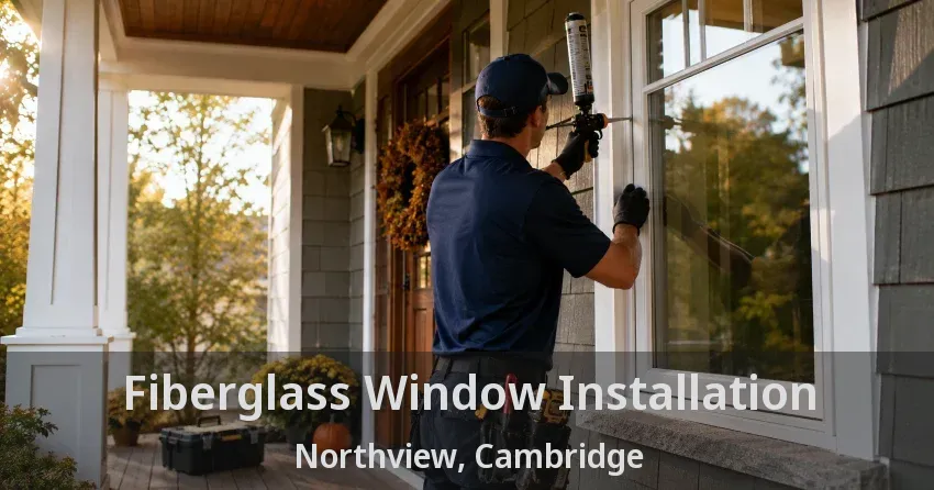 Fiberglass Window Installation Northview, Cambridge - ON