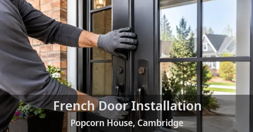 French Door Installation Popcorn House, Cambridge - ON
