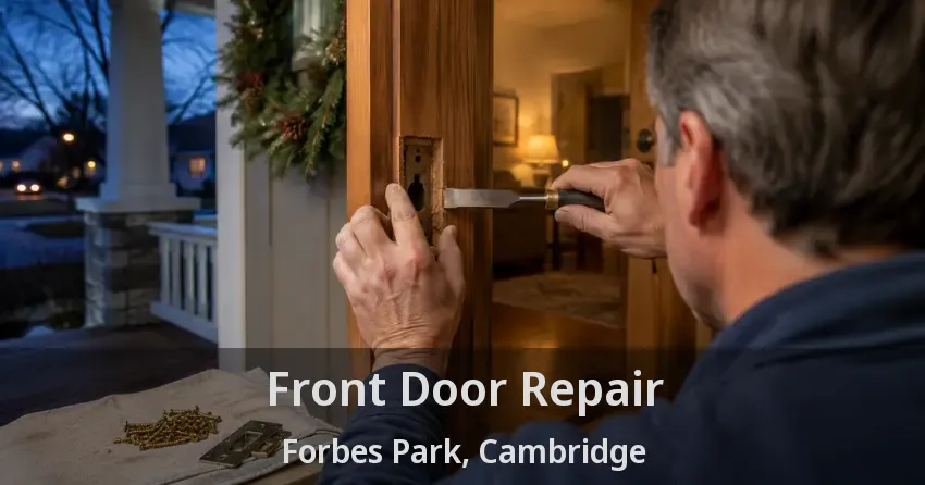 Front Door Repair Forbes Park, Cambridge - ON