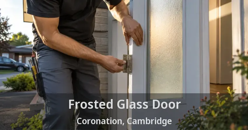 Frosted Glass Door Coronation, Cambridge - ON