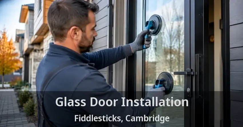 Glass Door Installation Fiddlesticks, Cambridge - ON