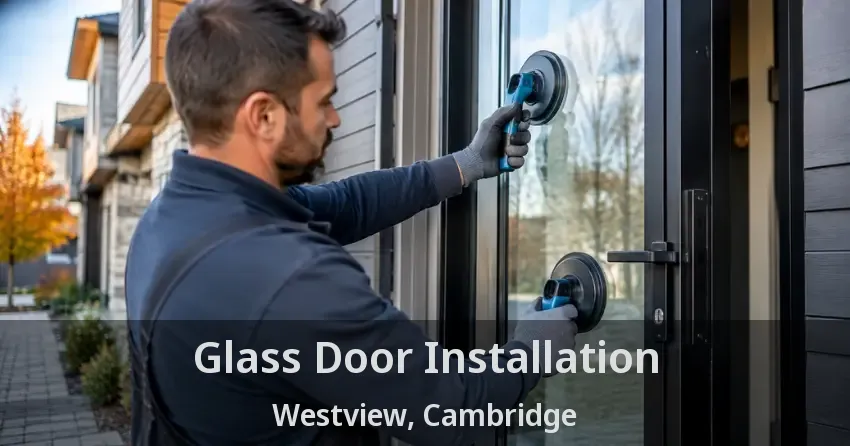 Glass Door Installation Westview, Cambridge - ON