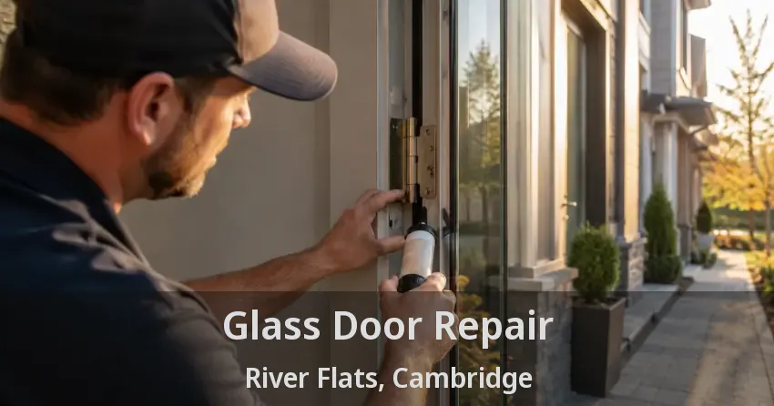 Glass Door Repair River Flats, Cambridge - ON