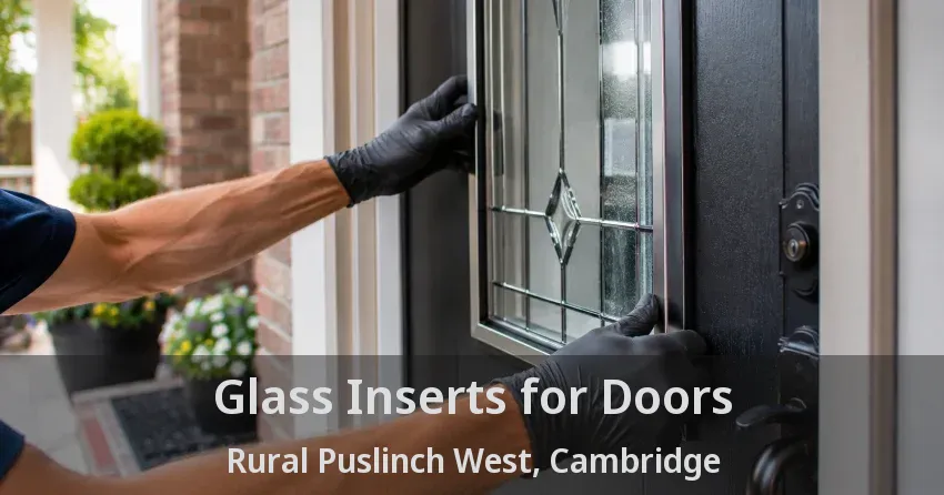 Glass Inserts for Doors Rural Puslinch West, Cambridge - ON