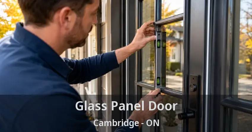 Glass Panel Door Cambridge - ON