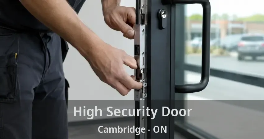 High Security Door Cambridge - ON