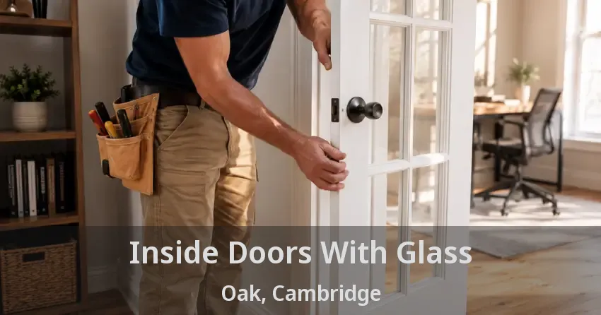 Inside Doors With Glass Oak, Cambridge - ON