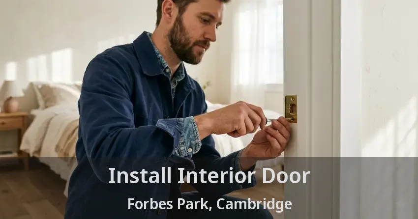 Install Interior Door Forbes Park, Cambridge - ON