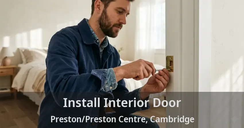 Install Interior Door Preston/Preston Centre, Cambridge - ON