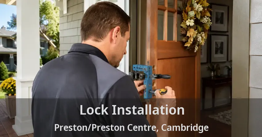 Lock Installation Preston/Preston Centre, Cambridge - ON