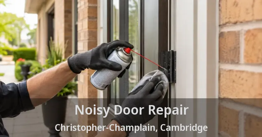 Noisy Door Repair Christopher-Champlain, Cambridge - ON