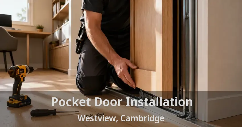 Pocket Door Installation Westview, Cambridge - ON