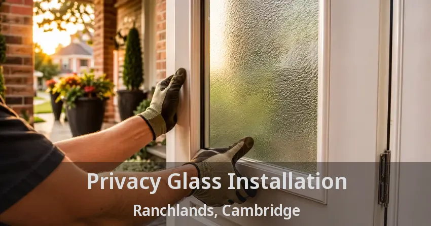 Privacy Glass Installation Ranchlands, Cambridge - ON