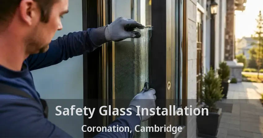 Safety Glass Installation Coronation, Cambridge - ON