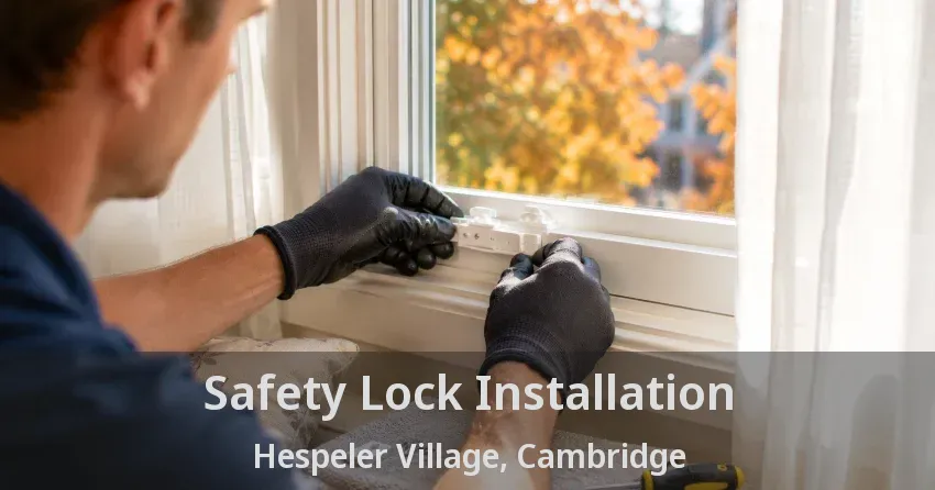 Safety Lock Installation Hespeler Village, Cambridge - ON