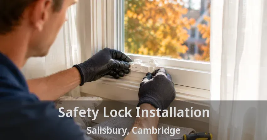 Safety Lock Installation Salisbury, Cambridge - ON