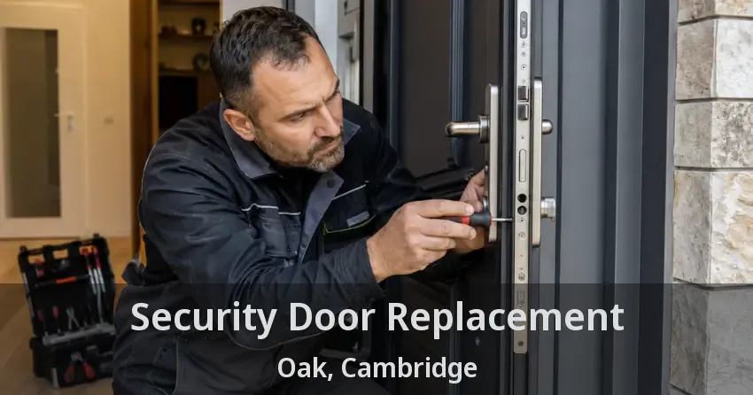 Security Door Replacement Oak, Cambridge - ON