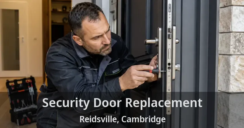 Security Door Replacement Reidsville, Cambridge - ON