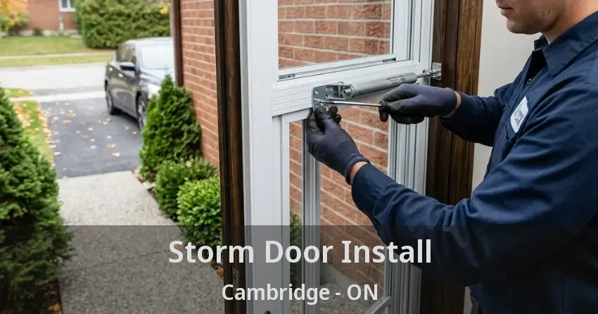 Storm Door Install Cambridge - ON