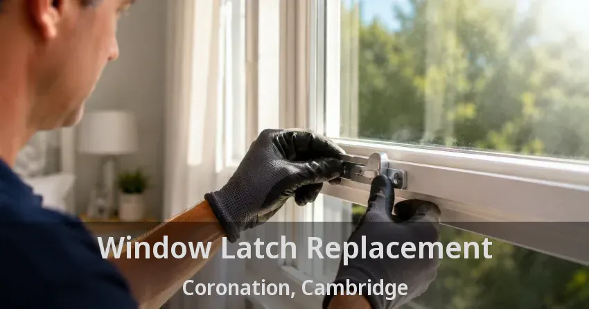 Window Latch Replacement Coronation, Cambridge - ON