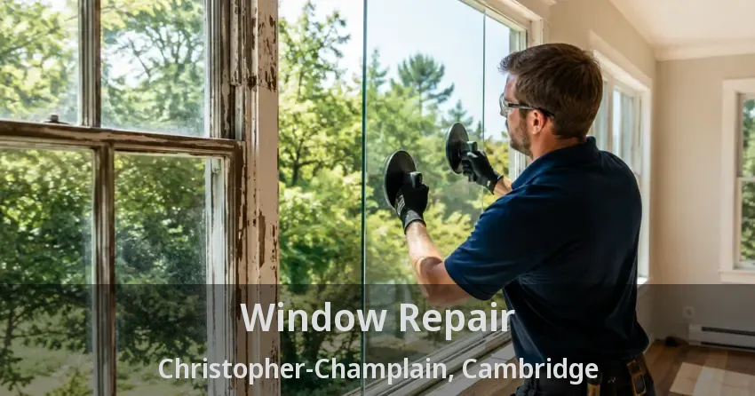 Window Repair Christopher-Champlain, Cambridge - ON