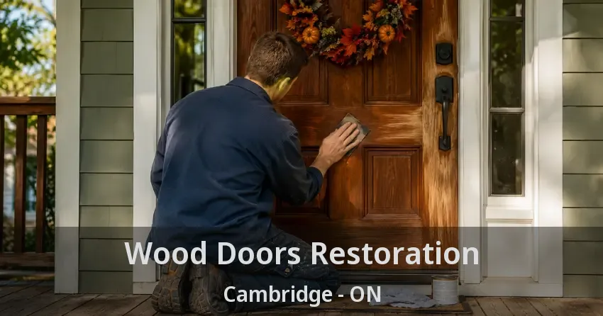 Wood Doors Restoration Cambridge - ON